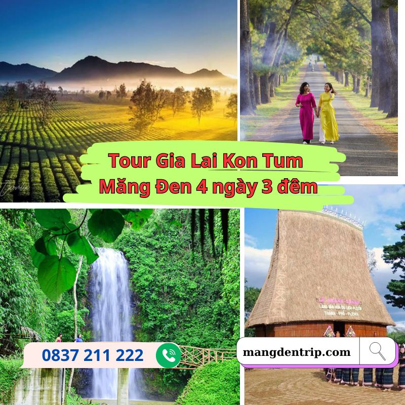 Tour Gia Lai Kon Tum Măng Đen 4 ngày 3 đêm